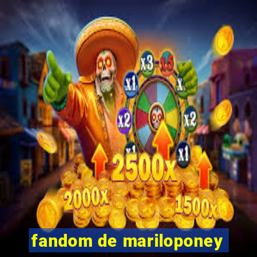 fandom de mariloponey